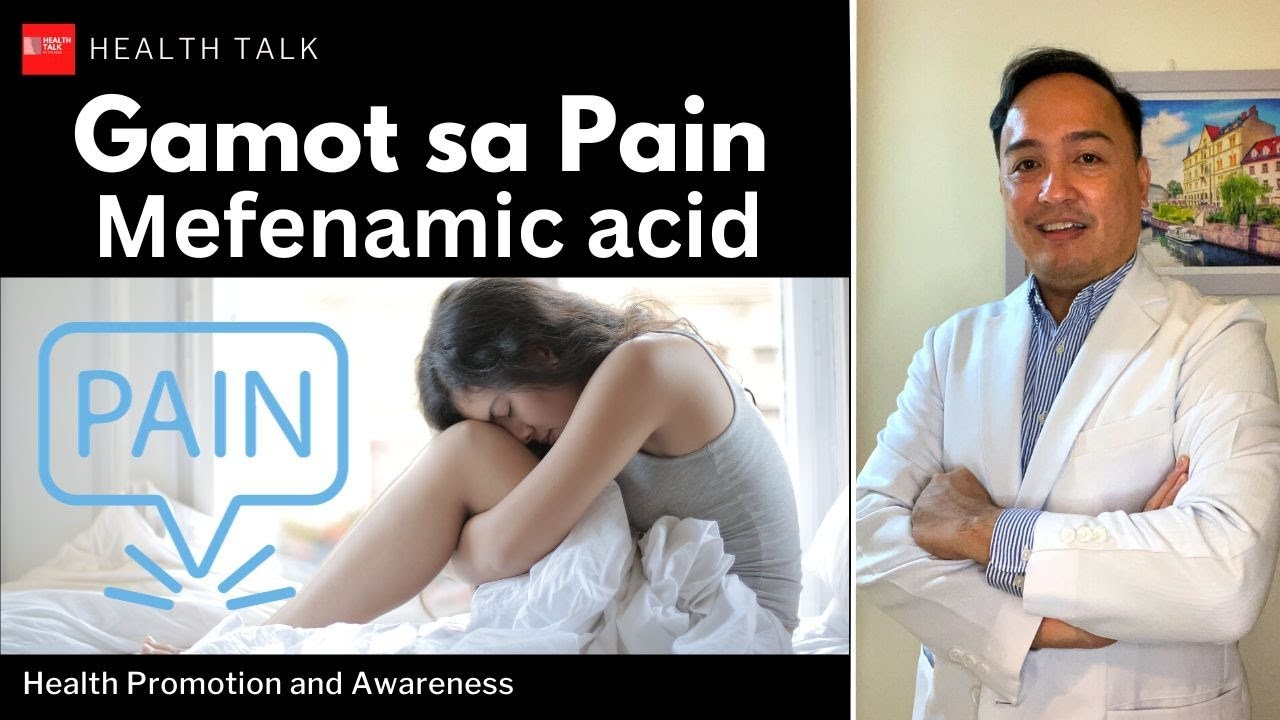 Gamot sa pain (Mefenamic acid): Uses, Side effects and Precaution