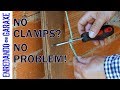 How to clamp wood without clamps