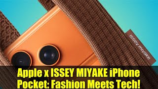 Apple X Issey Miyake Iphone Pocket Fashion Meets Tech