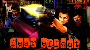 Fear Effect - Part 1 w/ Commentary