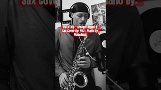 TWENTIES ~ Givēon | Vocal & Sax Cover By: PBJ - Piano By: @ThePianoNest