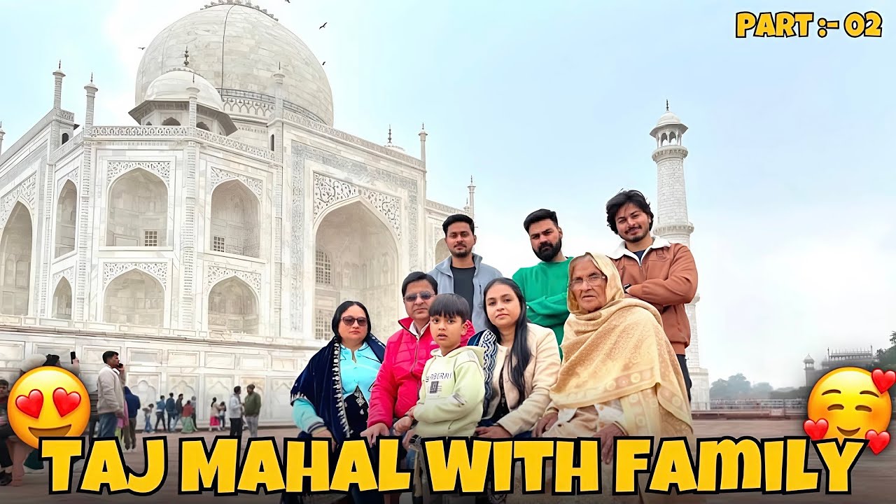Taj Mahal Poori Family Ke Sath 😍🥰 | Part :- 02 | Rockstar Amaan
