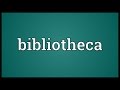 Bibliotheca Meaning Bibliotheca Meaning