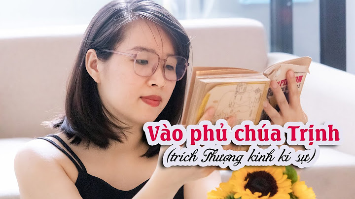 Tóm tắt văn bản vào phủ chúa trịnh lớp 11 năm 2024