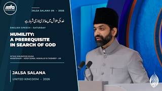Humility a Prerequisite in Search of God (English) Mr Ayaz Mahmood Khan | Jalsa Salana UK 2026