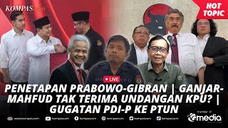 🔴LIVE - Penetapan Prabowo-Gibran | Ganjar-Mahfud Tak Terima Undangan KPU? | Gugatan PDI-P ke PTUN screenshot 3