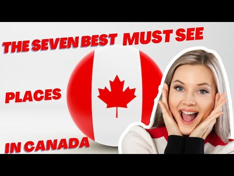 Canada's Best: Explore Top 7 Must-Visit Canadian Destinations | LAURUS PLACES AND PEOPLE
