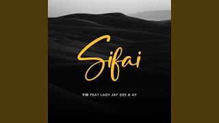 Sifai (feat. Lady Jaydee & AY)