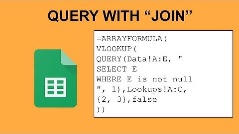 Google Sheets SQL: JOIN data with QUERY & VLOOKUP