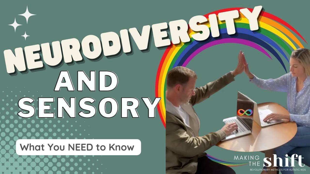 Why Understanding Sensory Processing is Key to Being Neurodiversity Affirming