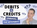 UNRAVEL the Mystery of Debits and Credits - Accounting Basics - Part 1