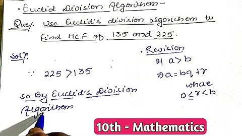 EUCLID DIVISION ALGORITHM | euclid division algorithm find the hcf of 135 and 225 | class 10 math