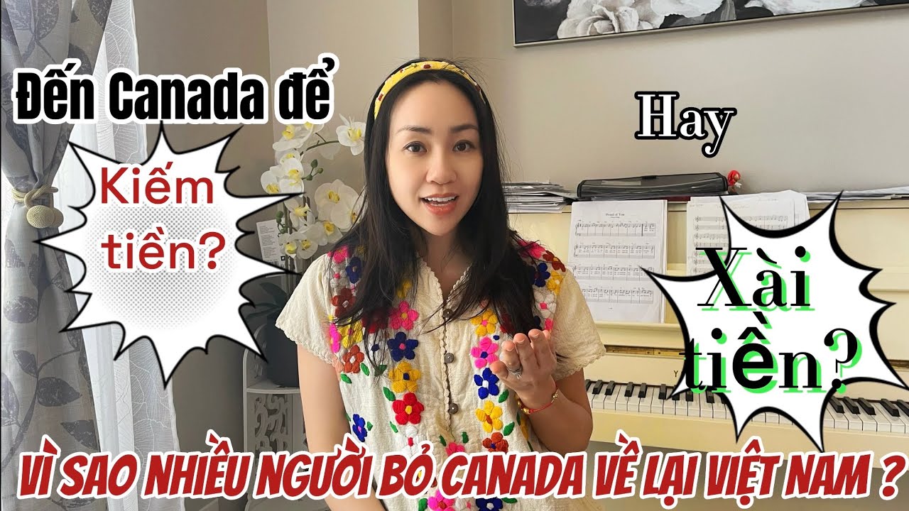 Outline Video Vlog #25: Có Phải Ai Cũng Muốn Bỏ Canada Về Lại Việt Nam ?