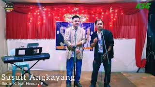SUSUIT ANGKAYANG - Sudin K. feat Hendry P.