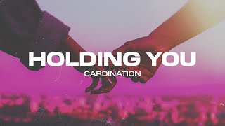 Cardination - Holding You (Official Video)