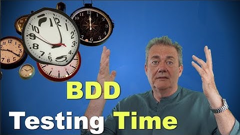 BDD Testing Time