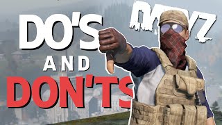 The DayZ Do's And Don'ts - A Must Know Guide!