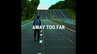 Away Too Far