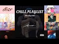 【CHILL PLAYLIST】日本語ラップMIX ver4