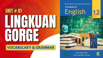 Unit 1: Lingkuan Gorge by TuPeng-Chen | Vocabulary & Grammar | NBF | FBISE, HSSC II