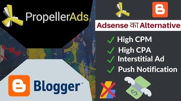 [Adsense Alternative] Signup and Integrate Propeller Ads in Blogger