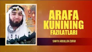 АРАФА КУНИ ВА ҚУРБОНЛИК ФАЗИЛАТЛАРИ ~ АБДУЛЛОҲ ЗУФАР / ARAFA KUNI VA QURBONLIK FAZILATLARI