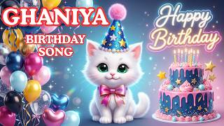 GHANIYA Birthday Song – Happy Birthday Ghaniya 🎂 | #birthday #ghaniya
