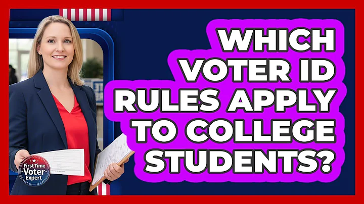 Which Voter ID Rules Apply To College Students? - First Time Voter Expert