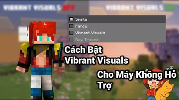 Cách Bật Vibrant Visuals Đồ hoạ xem trước Minecraft pe cho máy không hỗ trợ | Gogeto MC