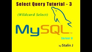 MySql Server 8 Select Query Using Wildcard Part 3 by Stalin j
