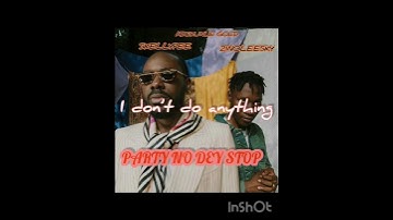 Thumbnail of #partynodeystop party no dey stop cover @AdekunleGold @ZinoleeskyOfficialMusic