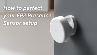Maximize Accuracy: Pro Tips for Perfect FP2 Presence Sensor Installation screenshot 2