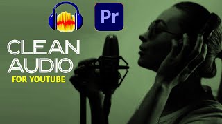 How To Voice Clean In Audacity And Adobe Premiere Pro 2023