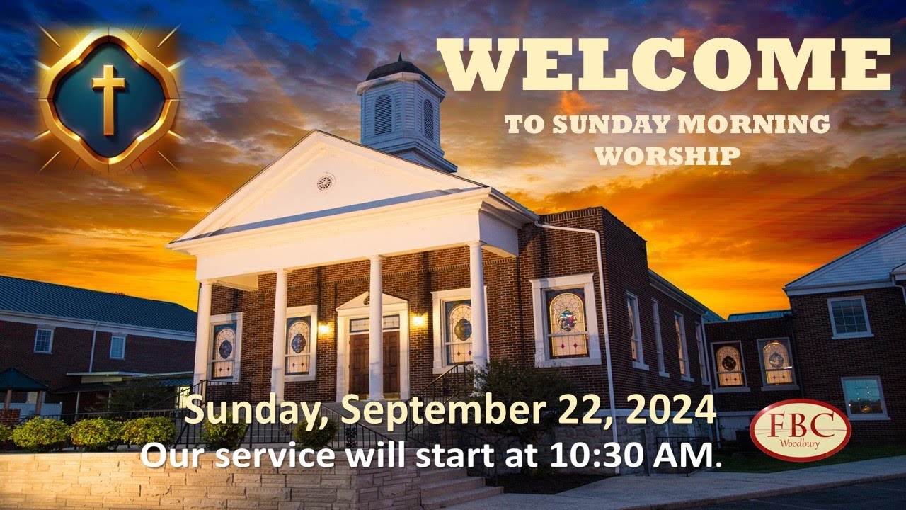 September Church Sunday Morning Worship at First Baptist Church of Woodbury – September ...