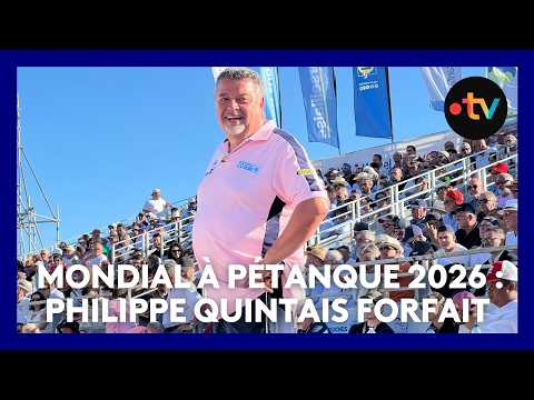 Philippe Quintais atteint d'un cancer, est forfait pour le Mondial La Marseillaise à pétanque 2026