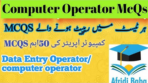 50 Computer Operator MCQs | Most Important Computer Operator MCQs | PPSC, CSS, FPSC Computer MCQs