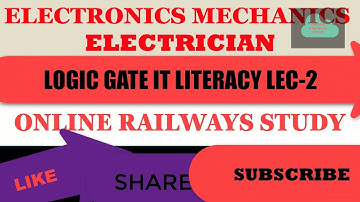 LOGIC GATE/LEC-2 ELECTRICAL/ELECTRONICS RAILWAYS RRB ALP/TECHNICIAN/TECH/LOCO PILOT/ALL TRADE ONLINE