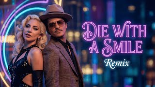 Download Lagu Lady Gaga \u0026 Bruno Mars - Die With A Smile Remix (Dj Monster Edit) MP3