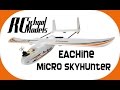 Eachine Micro Skyhunter, mini FPV самоль!!!