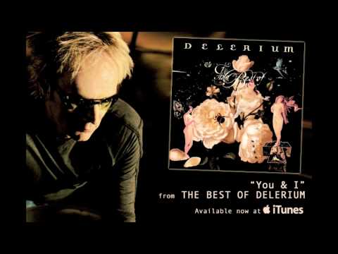 Delerium - "You & I" [audio only]