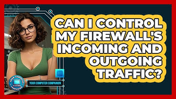 Can I Control My Firewall