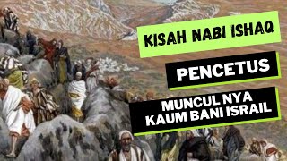 Kisah Nabi Ishaq Full Movie Bahasa Indonesia, Awal Mula Bani Israil