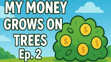 My Money Grows on Trees :Episode 2