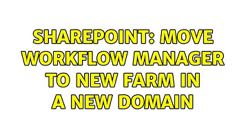 Sharepoint: Move Workflow Manager to new farm in a new domain (2 Solutions!!)