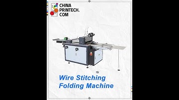 #chinaprintech Wire Stitching Folding Machine