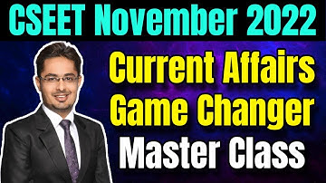CSEET Nov 2022 Current Affairs Master Class | ICSI E Bulletin + NEW Extra Current AFFAIRS