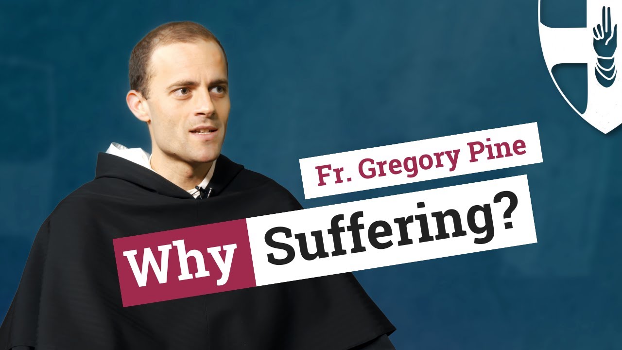 why-suffering-with-fr-gregory-pine-o-p-youtube