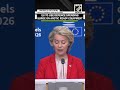 Ursula von der Leyen breaks down the EU’s plan to use defence spending on Arctic ready equipment