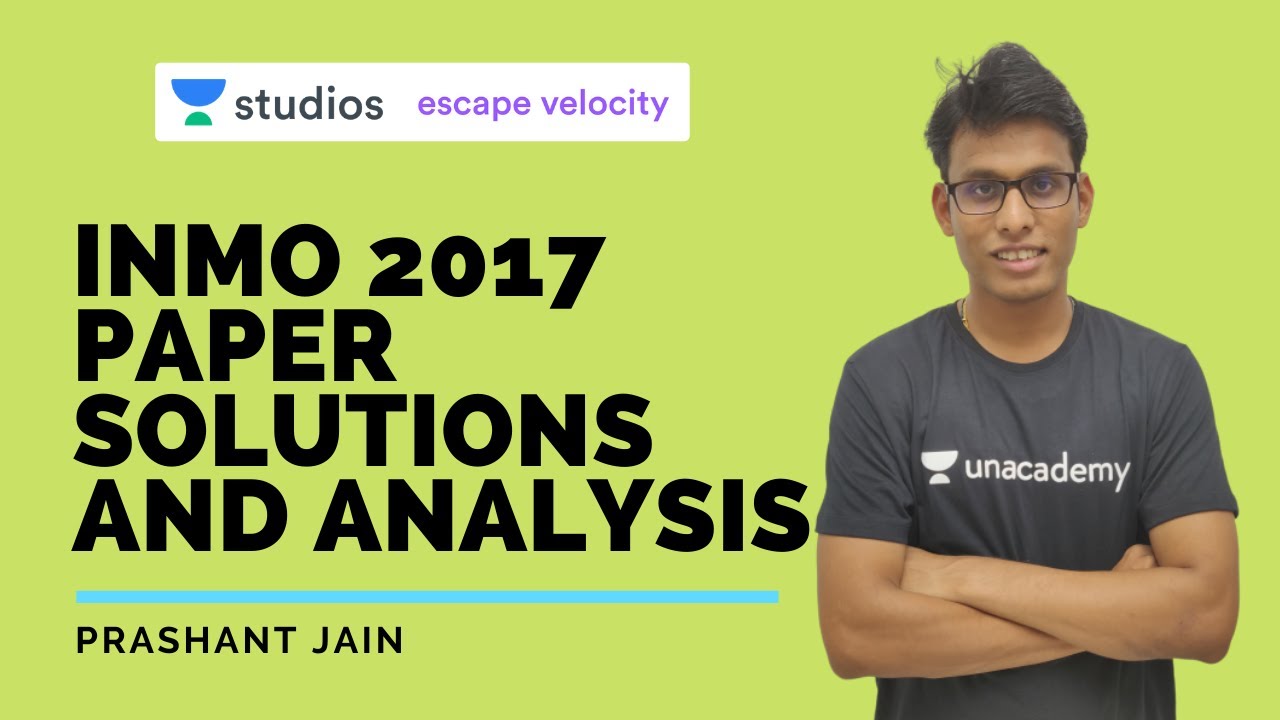 INMO 2017 Paper Solutions and Analysis | Let's Crack It | Prashant Jain