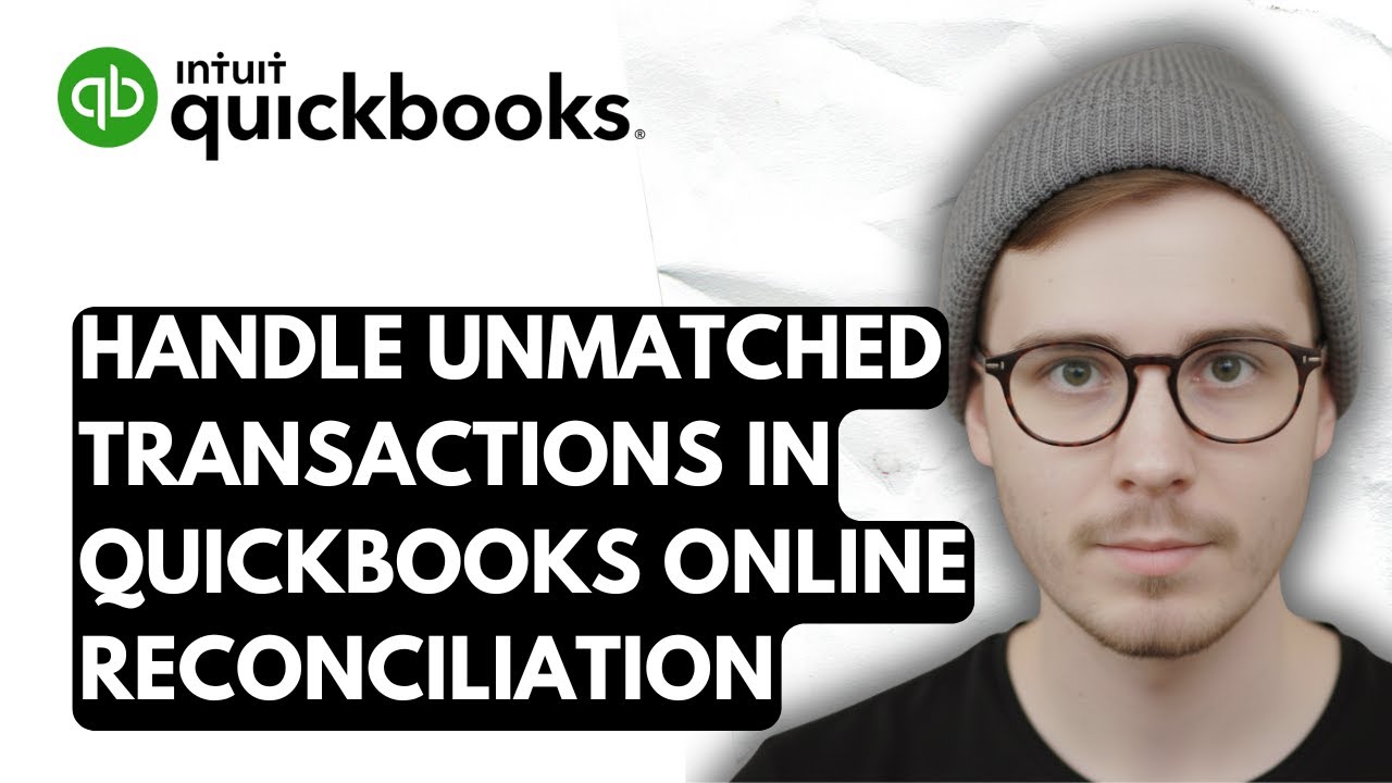 How To Handle Unmatched Transactions In QuickBooks Online ...